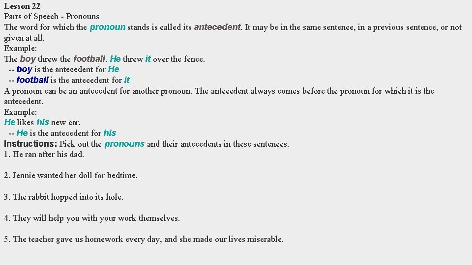 Lesson 22 Parts of Speech - Pronouns The word for which the pronoun stands