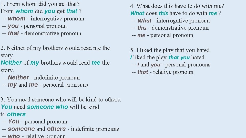 1. From whom did you get that? From whom did you get that ?