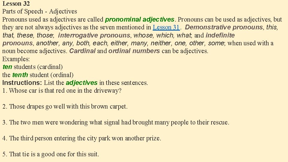 Lesson 32 Parts of Speech - Adjectives Pronouns used as adjectives are called pronominal