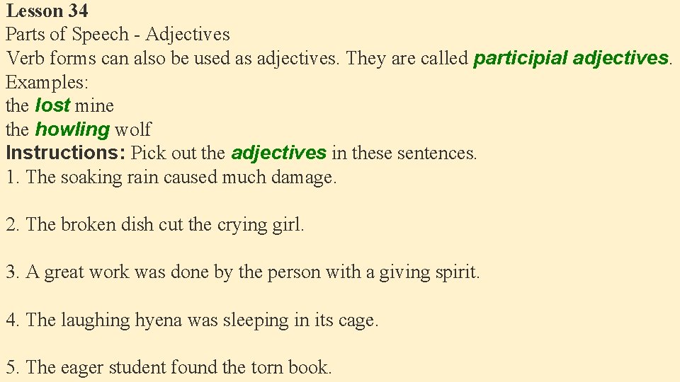 Lesson 34 Parts of Speech - Adjectives Verb forms can also be used as