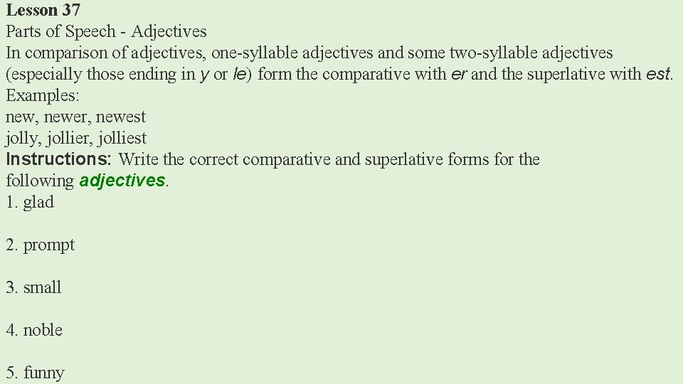 Lesson 37 Parts of Speech - Adjectives In comparison of adjectives, one-syllable adjectives and