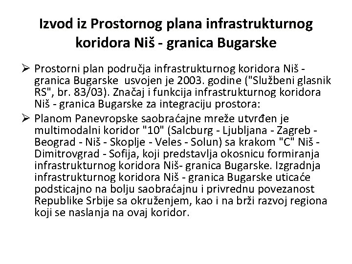 Izvod iz Prostornog plana infrastrukturnog koridora Niš - granica Bugarske Ø Prostorni plan područja