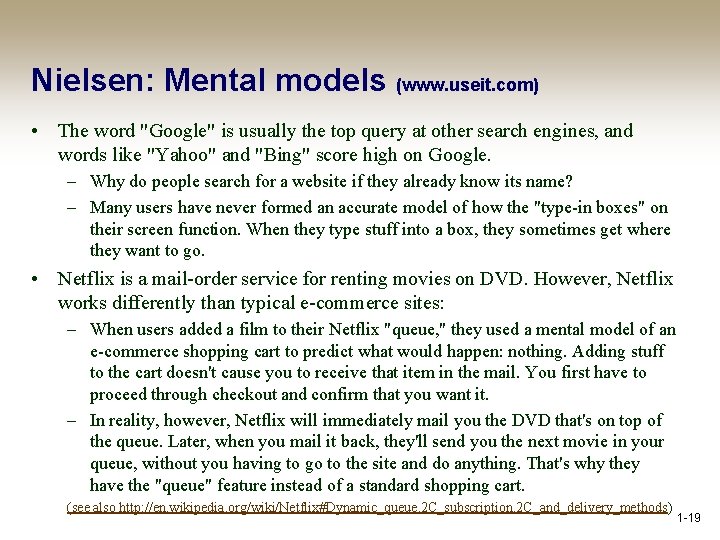 Nielsen: Mental models (www. useit. com) • The word "Google" is usually the top