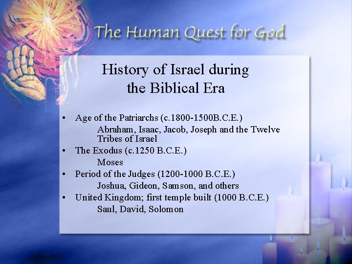 History of Israel during the Biblical Era • Age of the Patriarchs (c. 1800