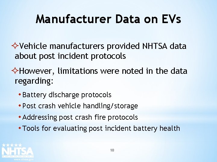 Manufacturer Data on EVs ²Vehicle manufacturers provided NHTSA data about post incident protocols ²However,