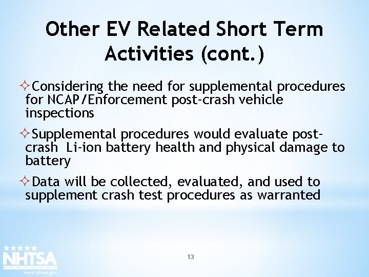 Other EV Related Short Term Activities (cont. ) ²Considering the need for supplemental procedures
