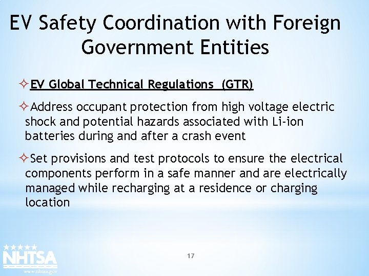 EV Safety Coordination with Foreign Government Entities ²EV Global Technical Regulations (GTR) ²Address occupant