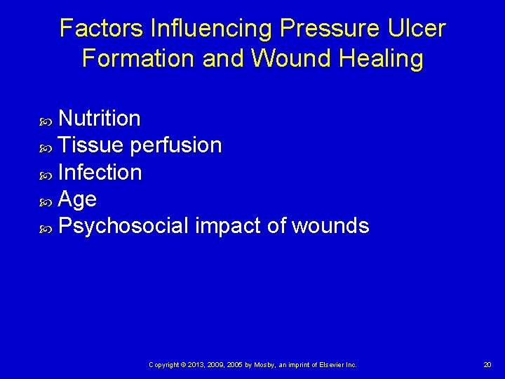 Factors Influencing Pressure Ulcer Formation and Wound Healing Nutrition Tissue perfusion Infection Age Psychosocial Factors Influencing Pressure Ulcer Formation and Wound Healing Nutrition Tissue perfusion Infection Age Psychosocial