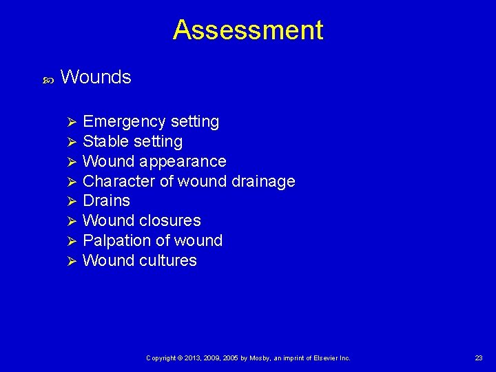 Assessment Wounds Ø Ø Ø Ø Emergency setting Stable setting Wound appearance Character of Assessment Wounds Ø Ø Ø Ø Emergency setting Stable setting Wound appearance Character of