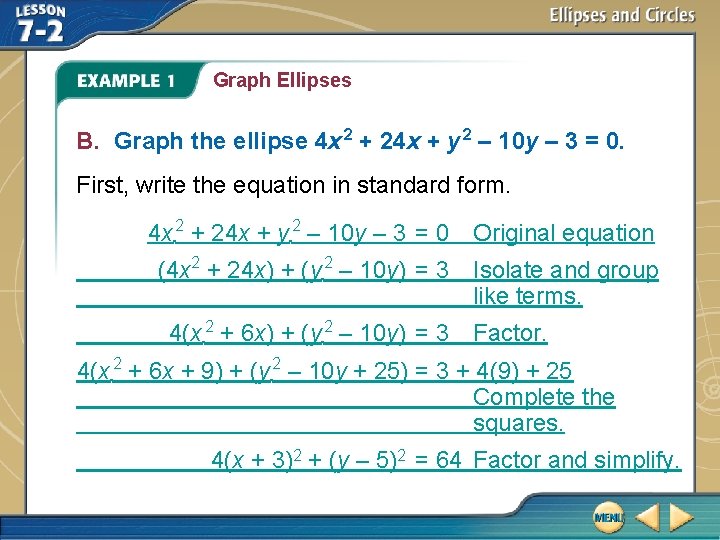 Graph Ellipses B. Graph the ellipse 4 x 2 + 24 x + y