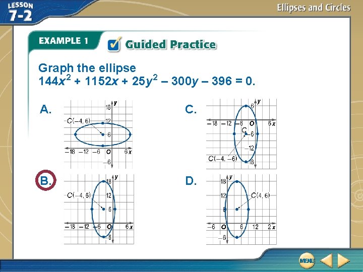 Graph the ellipse 144 x 2 + 1152 x + 25 y 2 –