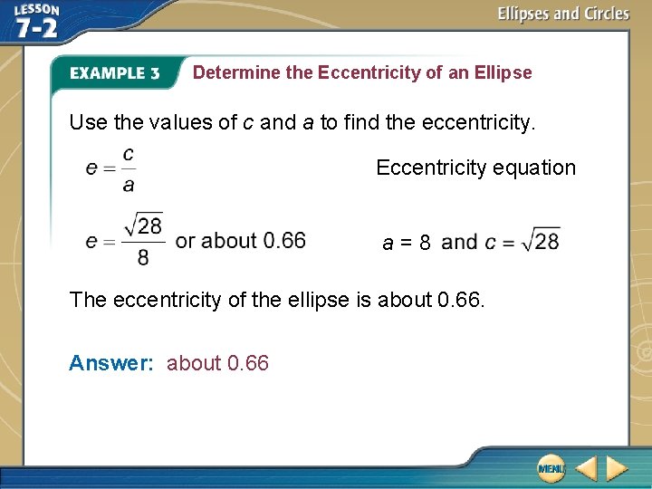 Determine the Eccentricity of an Ellipse Use the values of c and a to