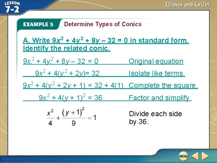 Determine Types of Conics A. Write 9 x 2 + 4 y 2 +