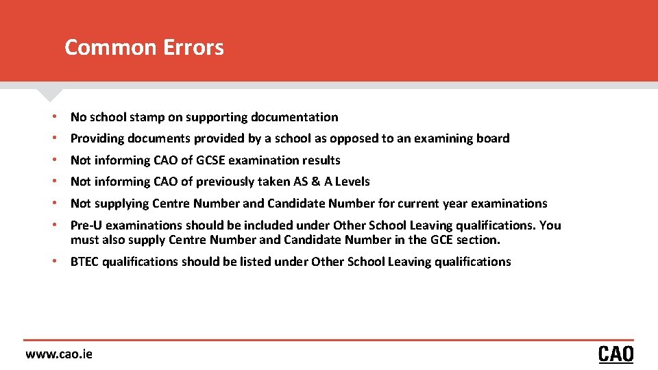 Common Errors • • • No school stamp on supporting documentation Providing documents provided Common Errors • • • No school stamp on supporting documentation Providing documents provided