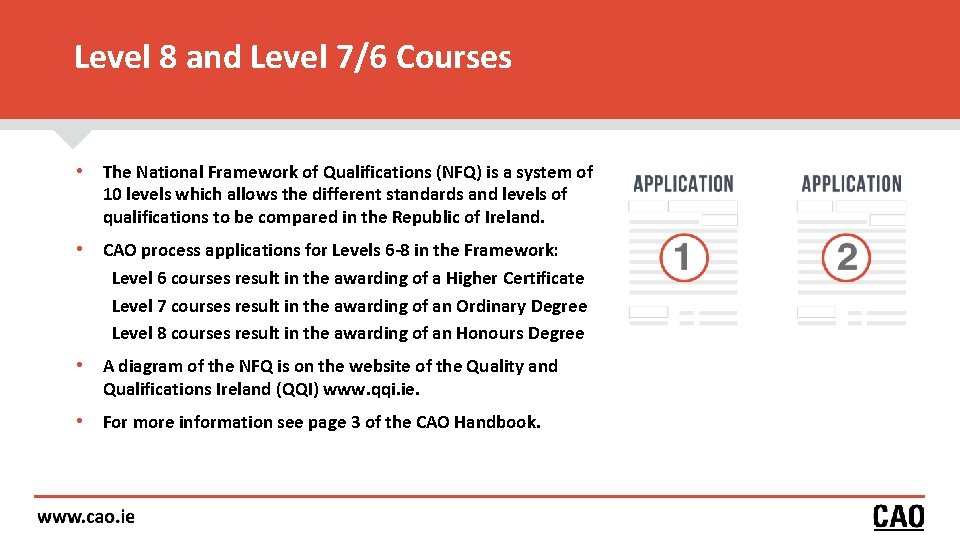 Level 8 and Level 7/6 Courses • The National Framework of Qualifications (NFQ) is Level 8 and Level 7/6 Courses • The National Framework of Qualifications (NFQ) is