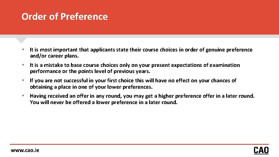 Order of Preference • It is most important that applicants state their course choices Order of Preference • It is most important that applicants state their course choices