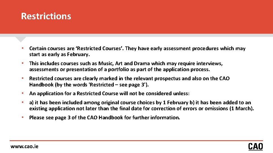 Restrictions • Certain courses are ‘Restricted Courses’. They have early assessment procedures which may Restrictions • Certain courses are ‘Restricted Courses’. They have early assessment procedures which may