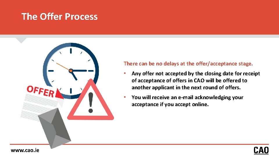 The Offer Process There can be no delays at the offer/acceptance stage. • Any The Offer Process There can be no delays at the offer/acceptance stage. • Any