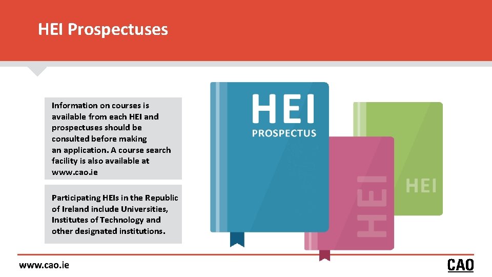 HEI Prospectuses Information on courses is available from each HEI and prospectuses should be HEI Prospectuses Information on courses is available from each HEI and prospectuses should be