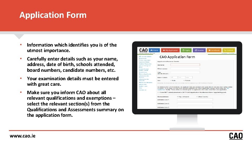 Application Form • Information which identifies you is of the utmost importance. • Carefully Application Form • Information which identifies you is of the utmost importance. • Carefully