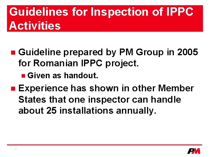 Guidelines for Inspection of IPPC Activities n Guideline prepared by PM Group in 2005