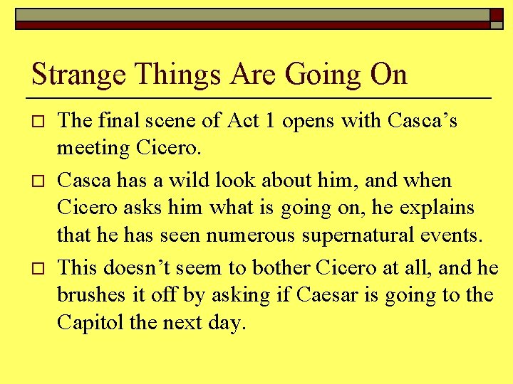 Strange Things Are Going On o o o The final scene of Act 1