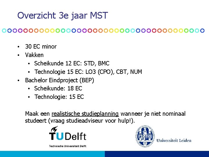 Overzicht 3 e jaar MST • 30 EC minor • Vakken • Scheikunde 12 Overzicht 3 e jaar MST • 30 EC minor • Vakken • Scheikunde 12