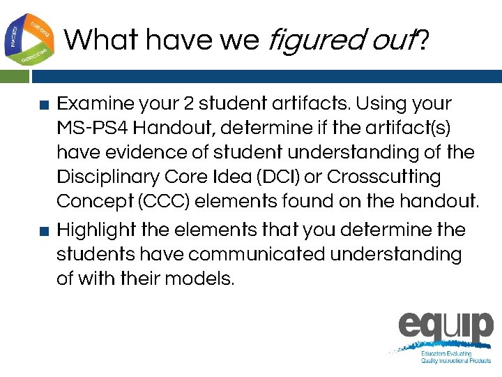 What have we figured out? ■ Examine your 2 student artifacts. Using your MS-PS