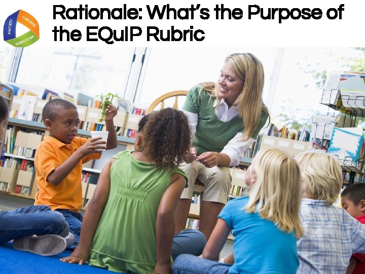 Rationale: What’s the Purpose of the EQu. IP Rubric 