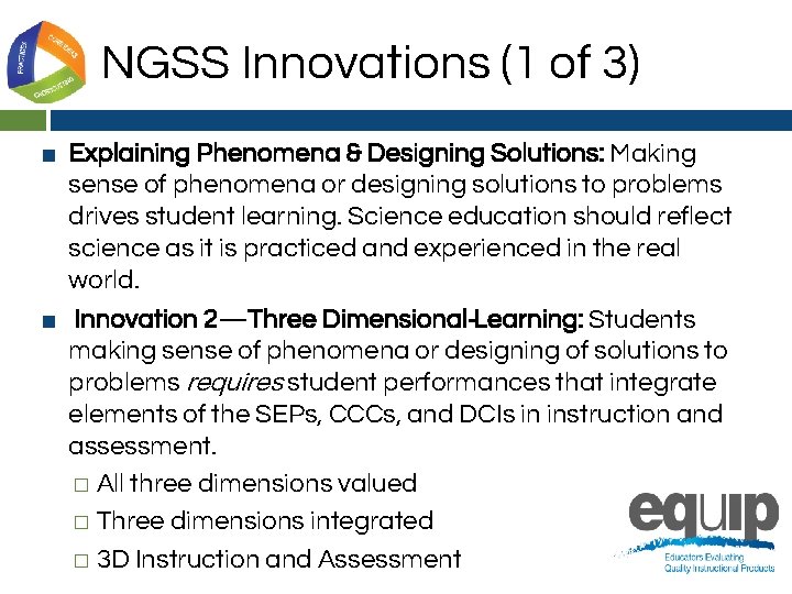 NGSS Innovations (1 of 3) ■ Explaining Phenomena & Designing Solutions: Making sense of