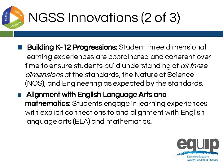 NGSS Innovations (2 of 3) ■ Building K-12 Progressions: Student three dimensional learning experiences