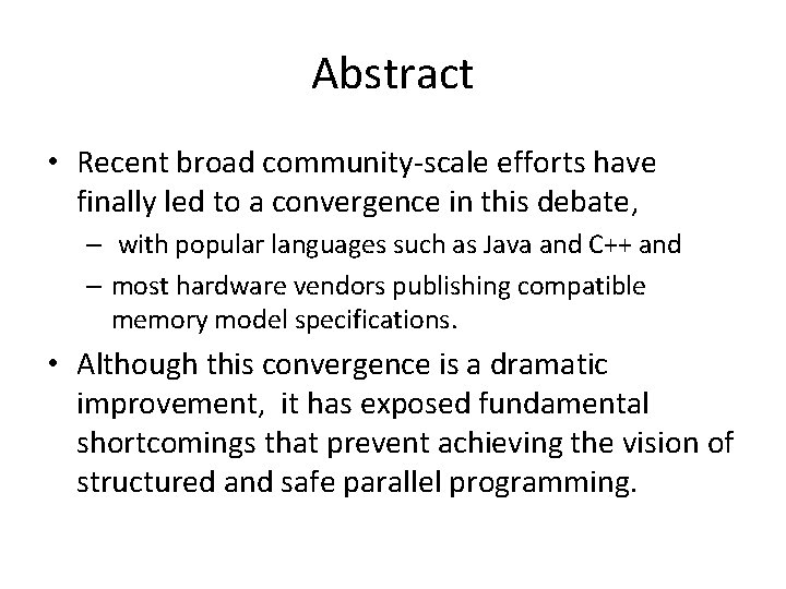 Abstract • Recent broad community-scale efforts have finally led to a convergence in this