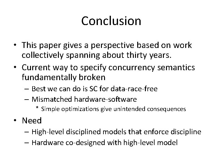 Conclusion • This paper gives a perspective based on work collectively spanning about thirty
