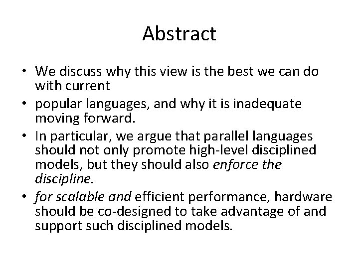 Abstract • We discuss why this view is the best we can do with