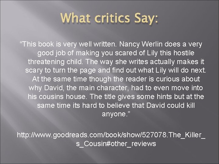 What critics Say: “This book is very well written. Nancy Werlin does a very