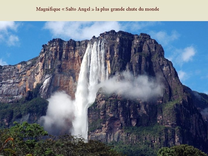 Magnifique « Salto Angel » la plus grande chute du monde 