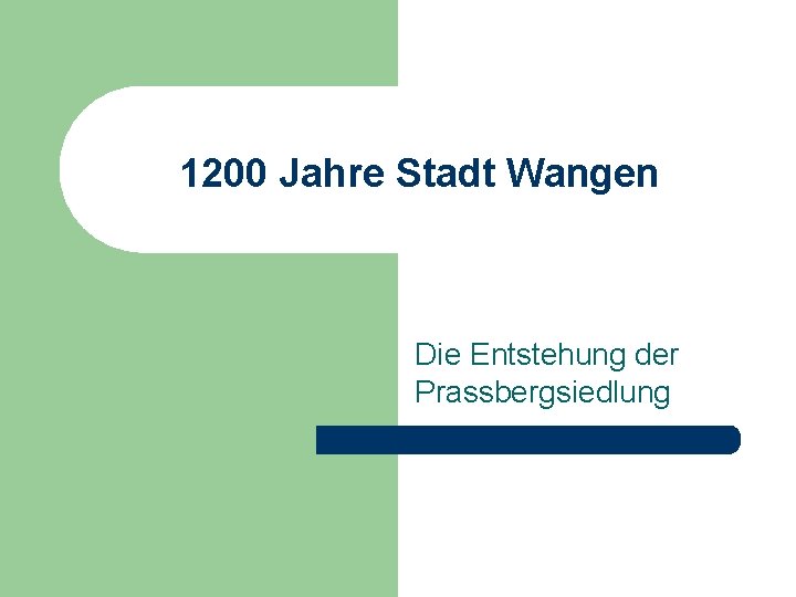 1200 Jahre Stadt Wangen Die Entstehung der Prassbergsiedlung 