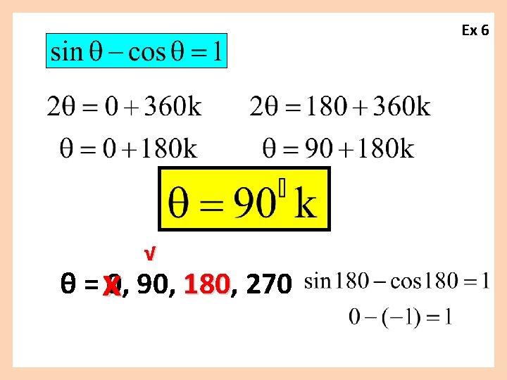 Ex 6 √ θ = x 0, 90, 180 270 