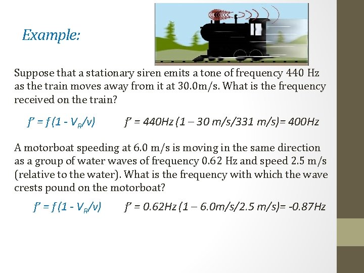 Example: Suppose that a stationary siren emits a tone of frequency 440 Hz as Example: Suppose that a stationary siren emits a tone of frequency 440 Hz as