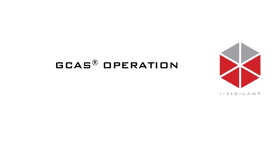 GCAS® OPERATION 