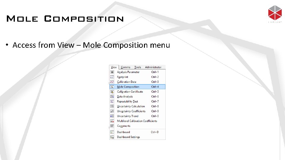 Mole Composition • Access from View – Mole Composition menu 