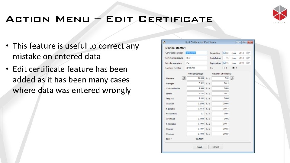 Action Menu – Edit Certificate • This feature is useful to correct any mistake