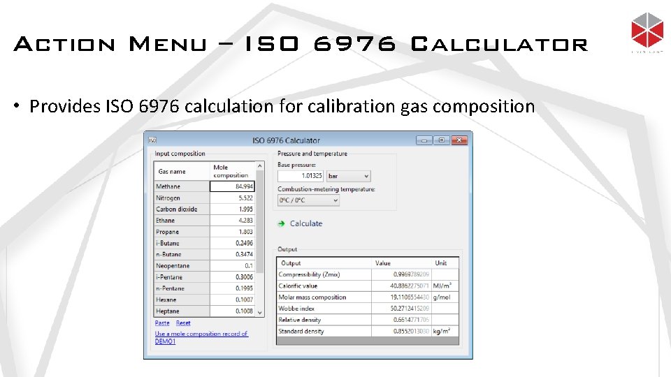 Action Menu – ISO 6976 Calculator • Provides ISO 6976 calculation for calibration gas