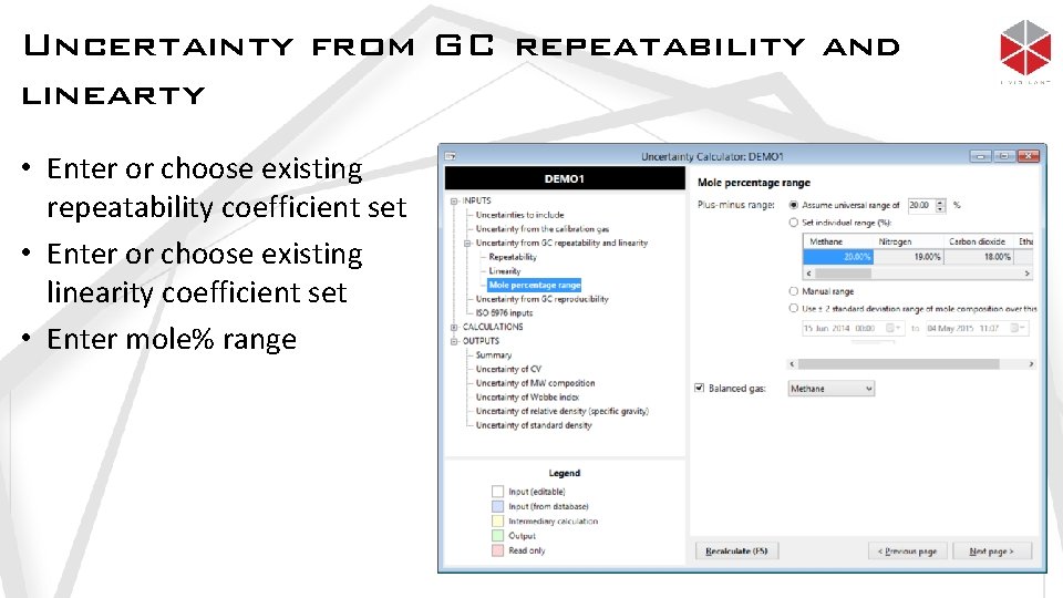 Uncertainty from GC repeatability and linearty • Enter or choose existing repeatability coefficient set