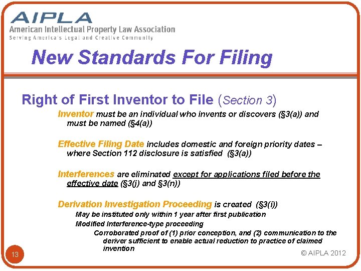 New Standards For Filing Right of First Inventor to File (Section 3) Inventor must
