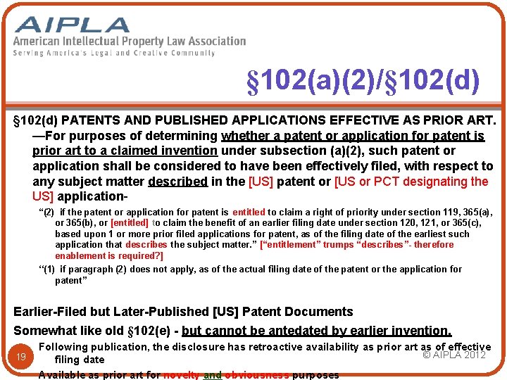 § 102(a)(2)/§ 102(d) PATENTS AND PUBLISHED APPLICATIONS EFFECTIVE AS PRIOR ART. —For purposes of