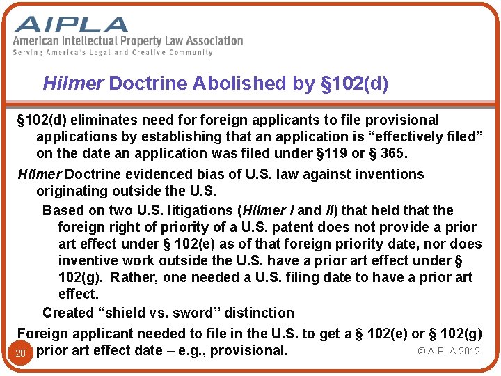 Hilmer Doctrine Abolished by § 102(d) eliminates need foreign applicants to file provisional applications