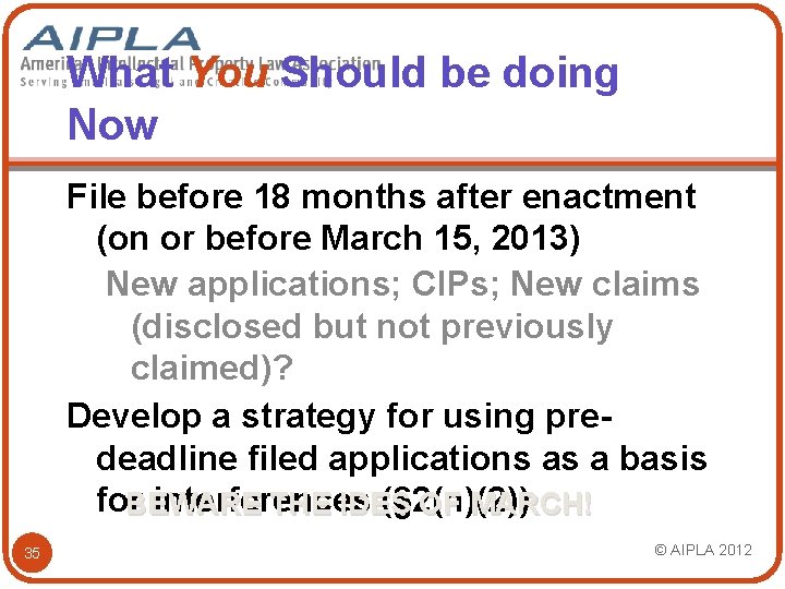 What You Should be doing Now File before 18 months after enactment (on or