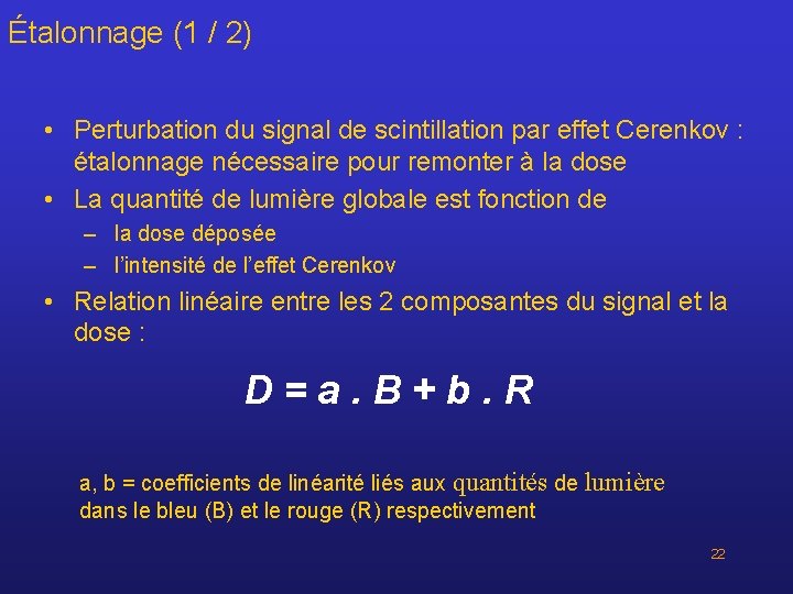 Étalonnage (1 / 2) • Perturbation du signal de scintillation par effet Cerenkov :