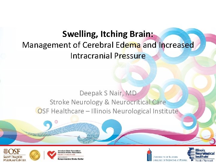 Swelling, Itching Brain: Management of Cerebral Edema and Increased Intracranial Pressure Deepak S Nair,